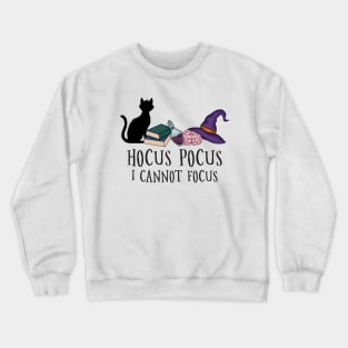 Hocus Pocus I Cannot Focus | Funny ADHD Crewneck Sweatshirt